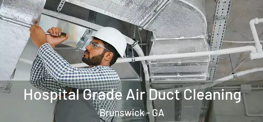 Hospital Grade Air Duct Cleaning Brunswick - GA